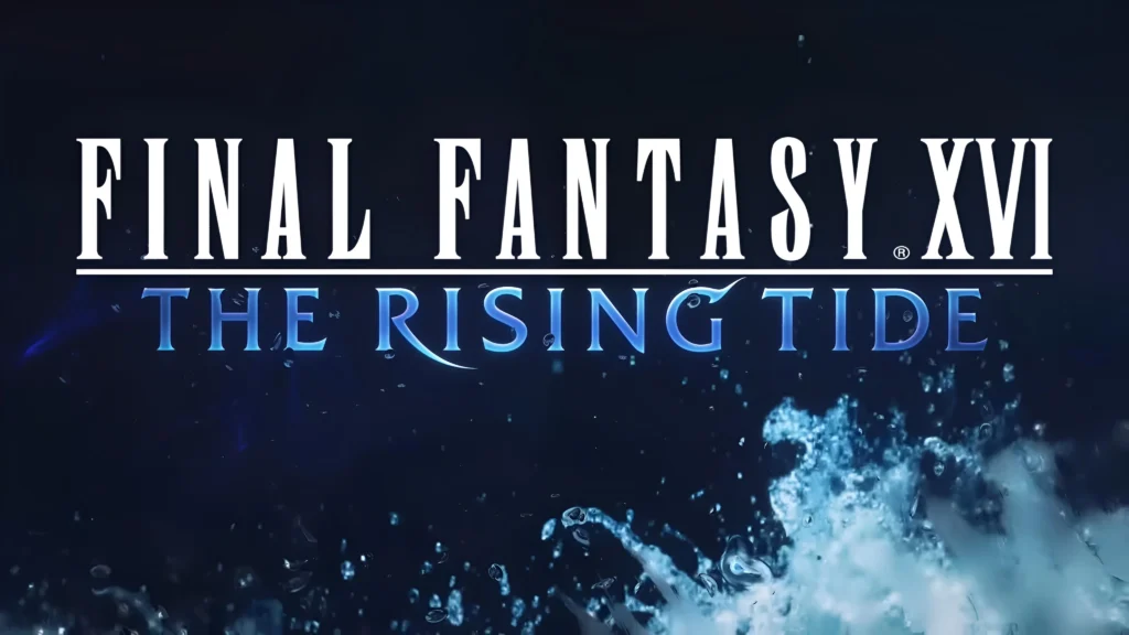 Final Fantasy 16: The Rising Tide
